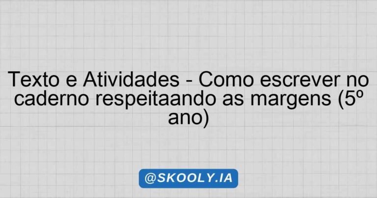 Texto e Atividades - Como escrever no caderno respeitaando as margens ...