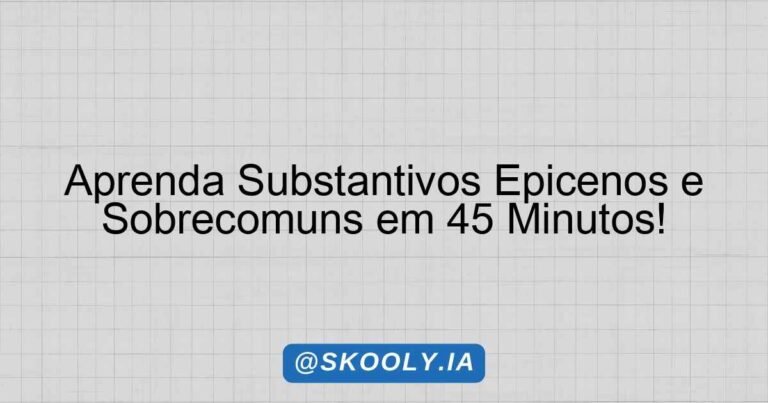 Aprenda Substantivos Epicenos e Sobrecomuns em 45 Minutos! - Skooly ...