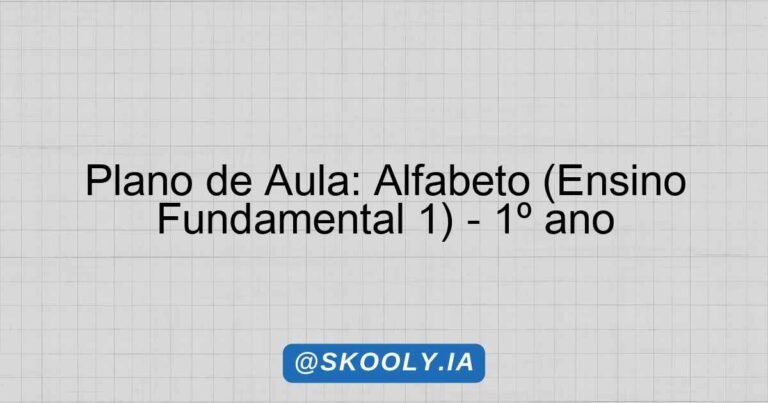 Plano de Aula: Alfabeto (Ensino Fundamental 1) - 1º ano - Skooly - IA ...