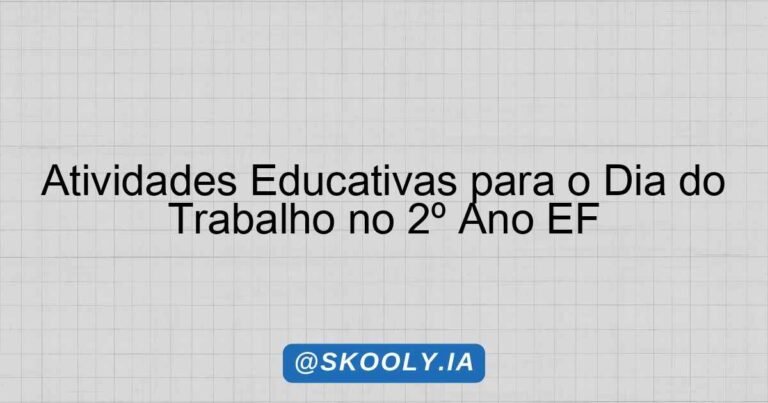 Atividades Educativas para o Dia do Trabalho no 2º Ano EF - Skooly - IA ...