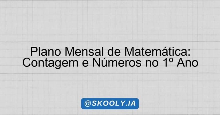 Plano Mensal de Matemática: Contagem e Números no 1º Ano - Skooly - IA ...