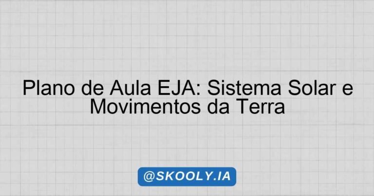 Plano de Aula EJA: Sistema Solar e Movimentos da Terra - Skooly - IA ...